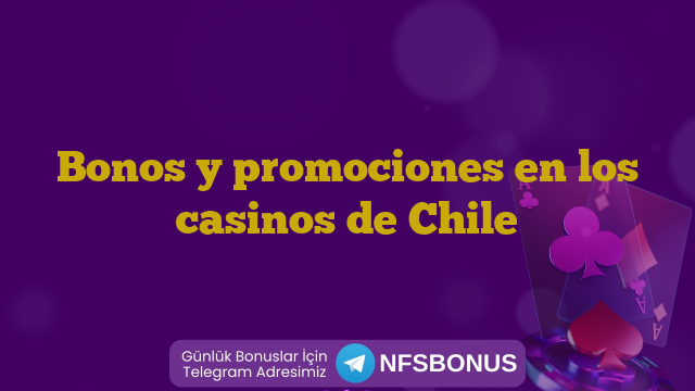 Bonos y promociones en los casinos de Chile